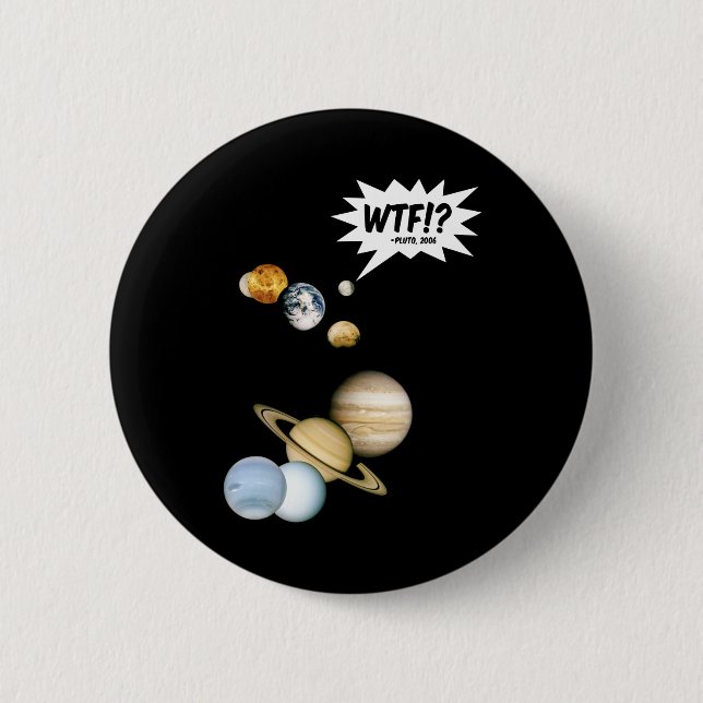 Planet Pluto WTF!? Rolig vetenskapsnörd Astronomi Knapp (Framsida)