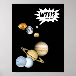 Planet Pluto WTF!? Rolig vetenskapsnörd Astronomi Poster