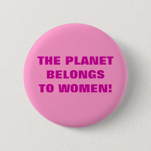 PLANET-TILLHÖREN TILL KVINNOR! KNAPP