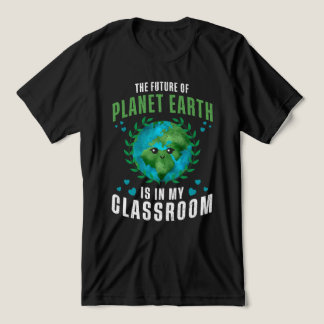 Planetjordens framtid finns i mitt klassrum t shirt