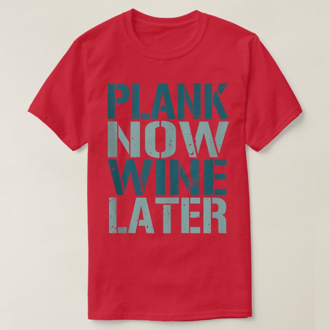 Plank Now Vin Senare Exercise Fitness Gym Tanktop T Shirt (Design framsida)