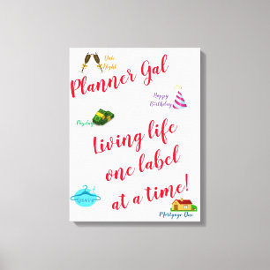Planner Gal - Leva livet en etikett åt gången! Canvastryck