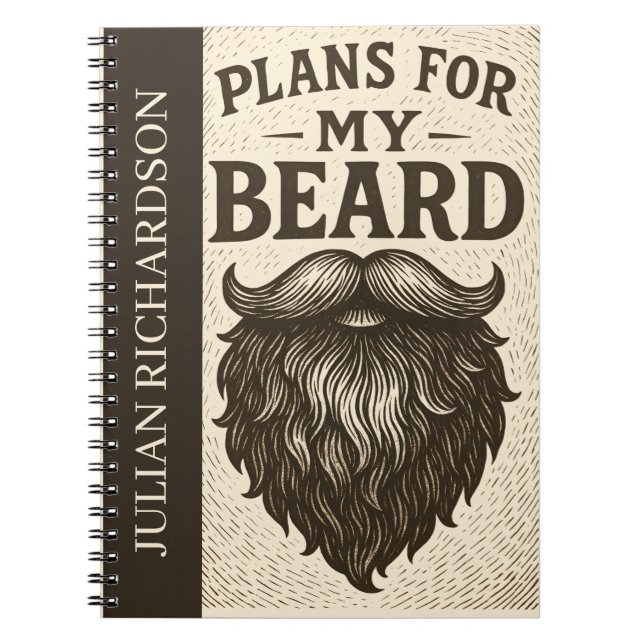 Plans for My Beard Funny Notebook for Bearded Me Anteckningsbok (Framsidan)