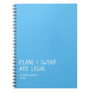 Plans I Swear Are Legal Anteckningsbok –Rolig Mörk