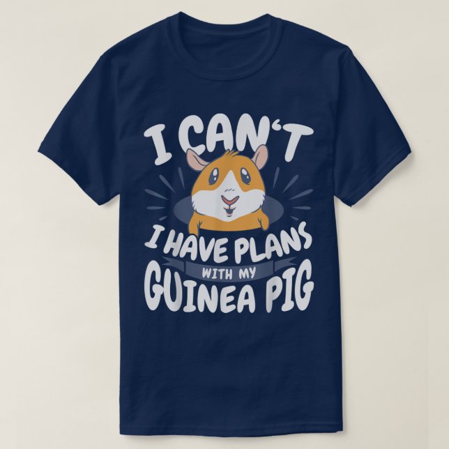 Plans With My Guinea Pig  T Shirt (Design framsida)