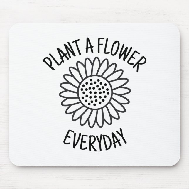 Plant A Flower Varje dag Musmatta (Framsidan)