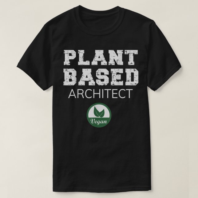 Plant Based Architect Design  T Shirt (Design framsida)