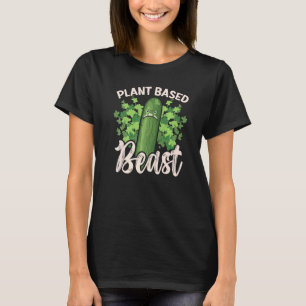 Plant Based Beast Cucumber Vegetable Vegetarian Ve T Shirt