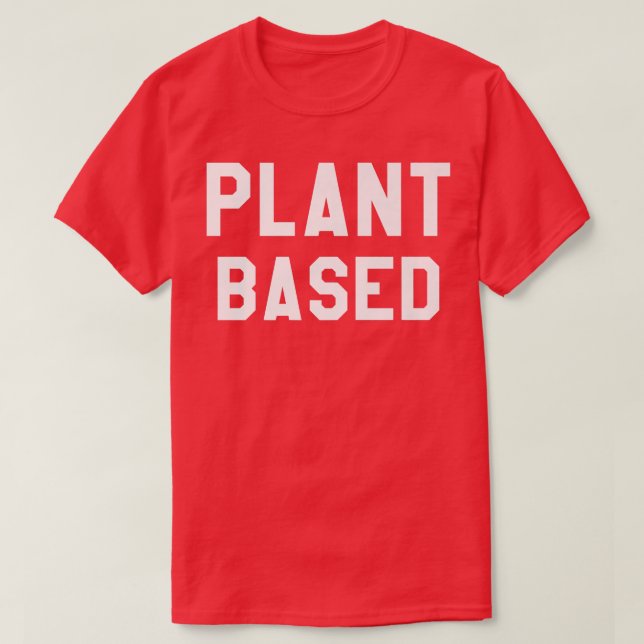 Plant Based Vegan Premium T-Shirt (Design framsida)