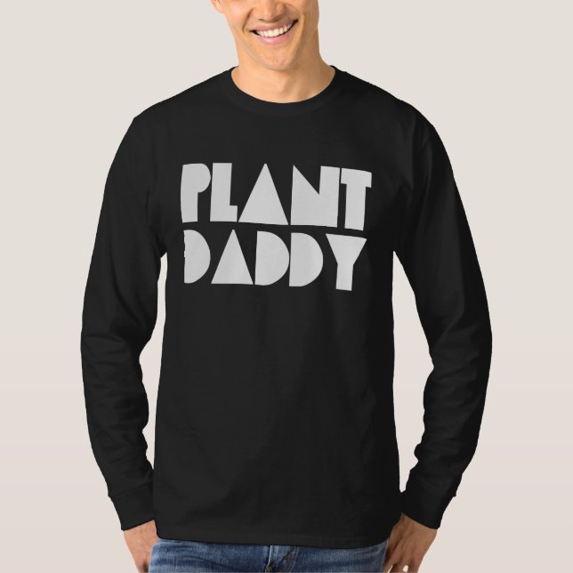 Plant Daddy Dad Love Plant Proud Plant Parent Gard T Shirt (Framsida)
