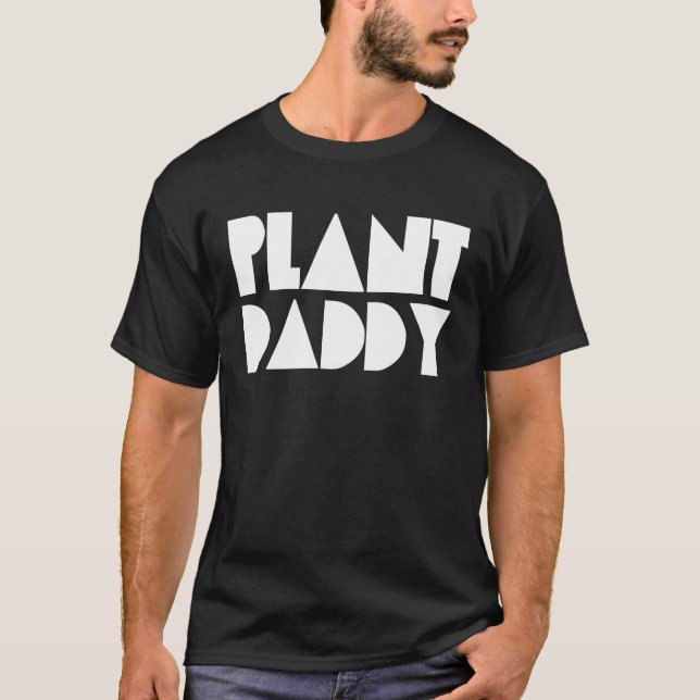 Plant Daddy Dad Love Plant Proud Plant Parent Gard T Shirt (Framsida)