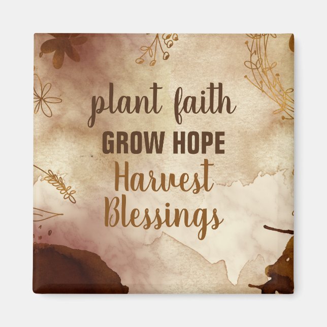 Plant Faith Grow Hope Harvest Blessings Magnet (Framsidan)