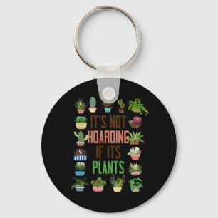 Plant Garden's not Hoarding om dess växter är täck Nyckelring