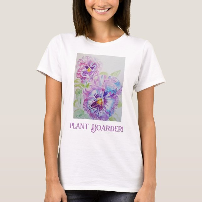 Plant Hoarder Funny Gardeners vattenfärg Viola T Shirt (Framsida)