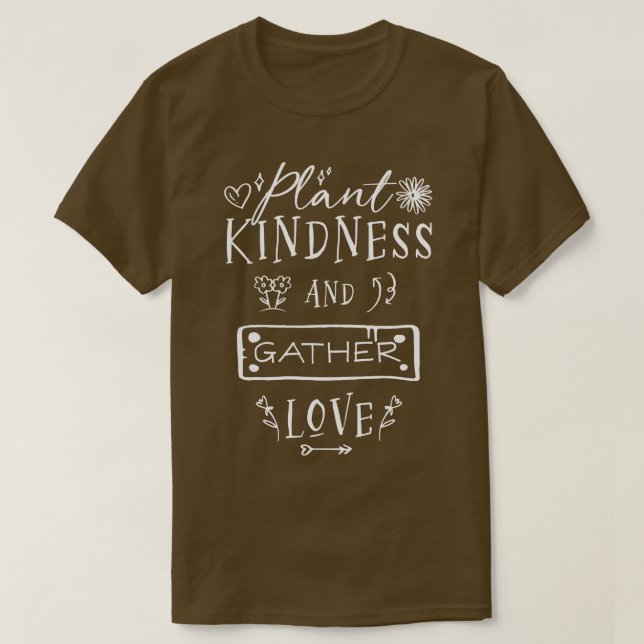 Plant Kindness och Samling Kärlek T Shirt (Design framsida)