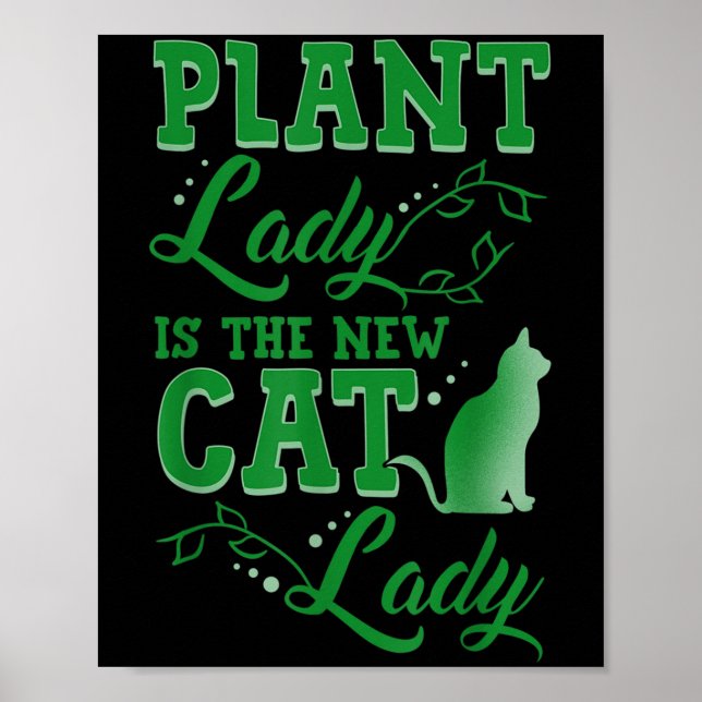 Plant Lady Is The New Cat Lady Funny Gardening Quo Poster (Framsidan)