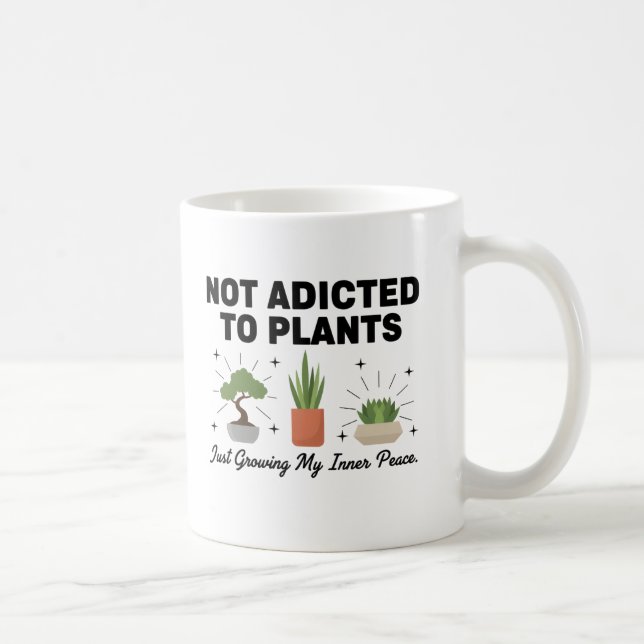 Plant Lover Funny “I’m Not Addicted to My Plants” Kaffemugg (Höger)