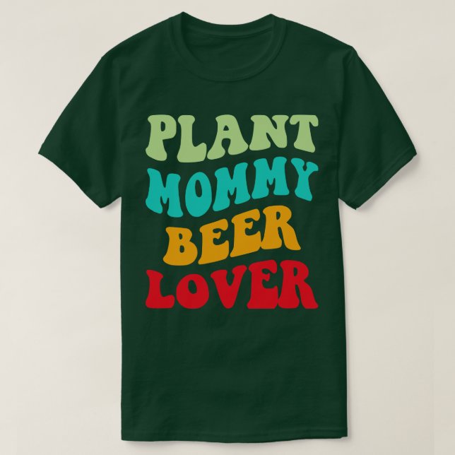 Plant Mamma Beer Älskare III T Shirt (Design framsida)