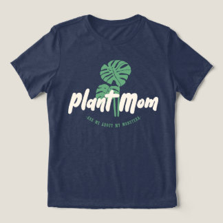 Plant Mamma - Fråga mig om min monstera T Shirt