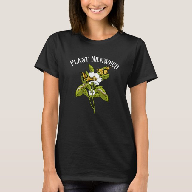 Plant Milkweed Monarch Butterfly Caterpelare T Shirt (Framsida)