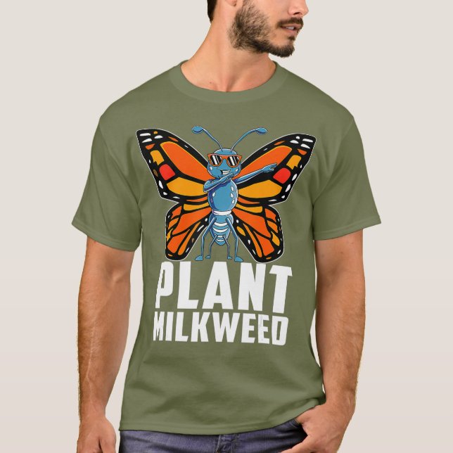 Plant Milkweed T Shirt Dabbing Monarch Butterfly (Framsida)
