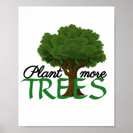 Plant more trees - tree design and quote  poster