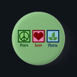 Plant Nursery Peace Kärlek Plants Cute Grönt Knapp<br><div class="desc">Peace Kärlek Plants. En söt plantagergåva till en älskare av växter och botaniska. Coola närvarande för en trädgårdsodlare eller botanist.</div>