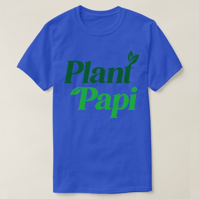 Plant Papi T Shirt (Design framsida)