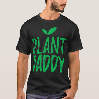 Plant pappa 1 t shirt