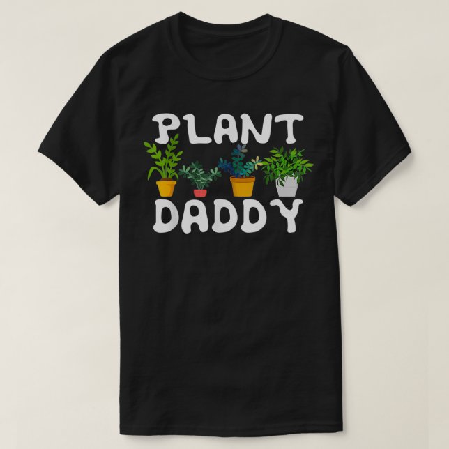 Plant pappa Funny Landscaping  trädgårdsmästare T Shirt (Design framsida)