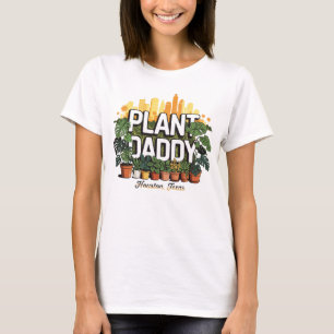 Plant Pappa Houston City Texas USA T Shirt