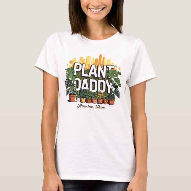 Plant Pappa Houston City Texas USA T Shirt (Framsida)