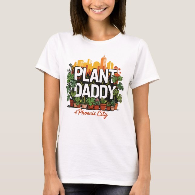 Plant Pappa Phoenix City Arizona USA T Shirt (Framsida)