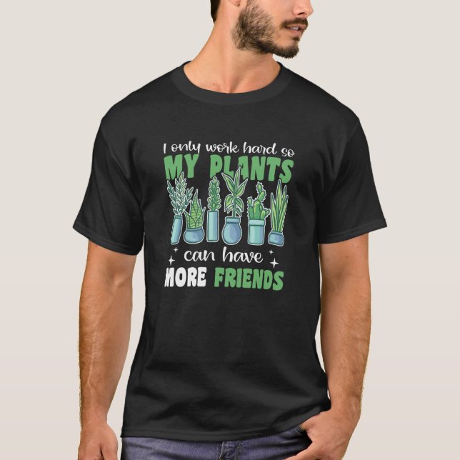 Plant Saying For Friends Gardener T Shirt (Framsida)