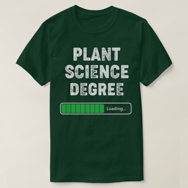 Plant Science Degree Loading Funny College Student T Shirt (Design framsida)
