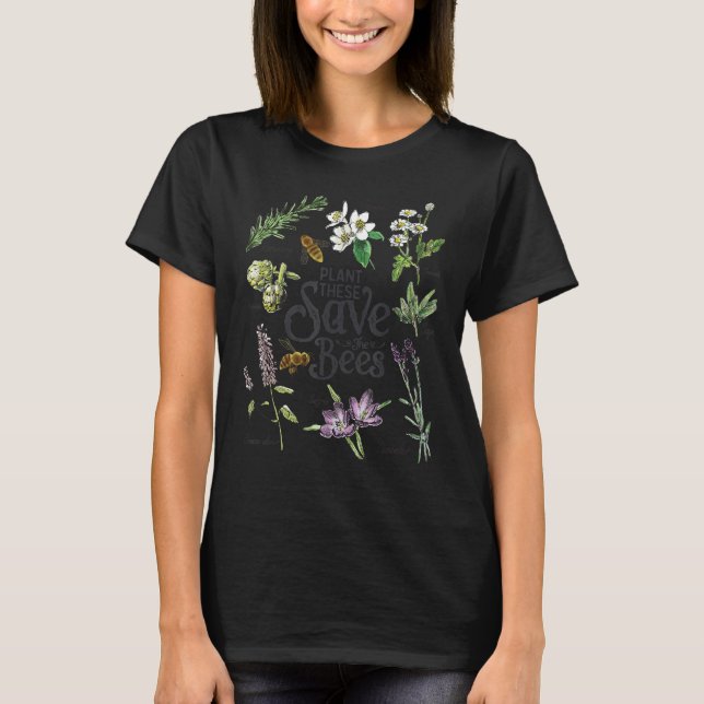 Plant These Save The Bees Botanical Art T Shirt (Framsida)