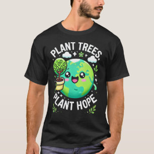 "Plant träd, plant hope T Shirt