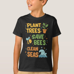 Plant Träd, Spara Bees, Clean Seas - Eco-Friendly T Shirt