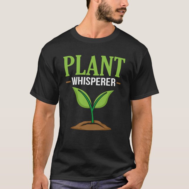 Plant Whisperer Plant Älskare Roligt Pun T Shirt (Framsida)