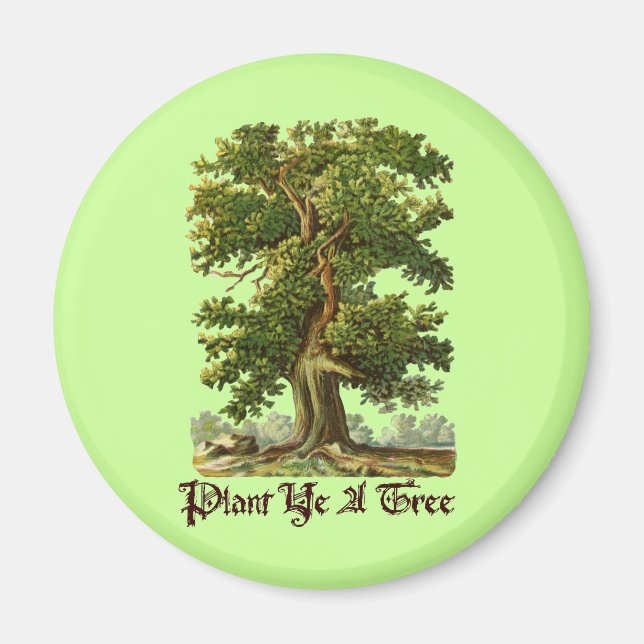 Plant Ye A Träd Grönt Slogan Magnet (Framsidan)