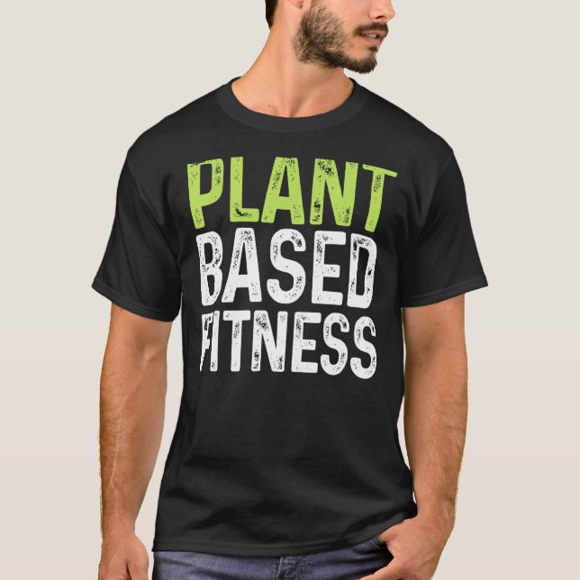 PLANTBASED Fitness - Vegan Plant-Based Funny Vegan T Shirt (Framsida)