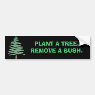 Plantera ett träd, ta bort en bush. bildekal
