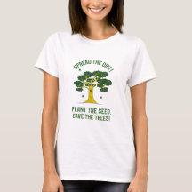 Plantera utsädet, Spara Träd! Teeshirt