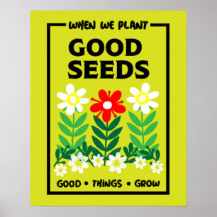 Plantering Bra Seeds Poster
