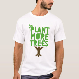 plantmoretrees t shirt