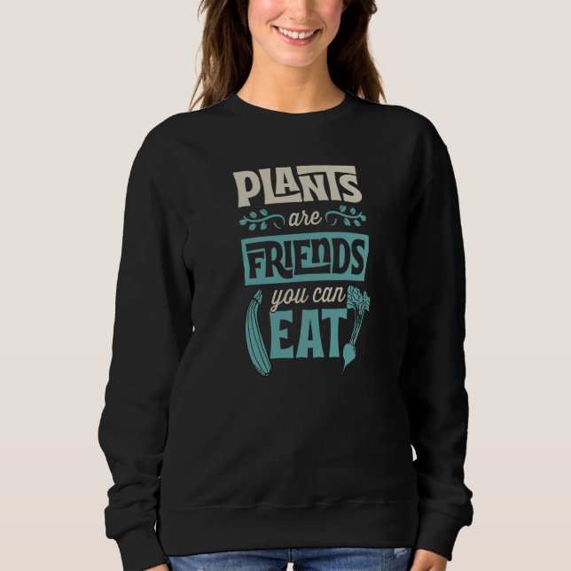 Plants Are Friends You Can Eat Cute Vegetarian Veg T Shirt (Framsida)
