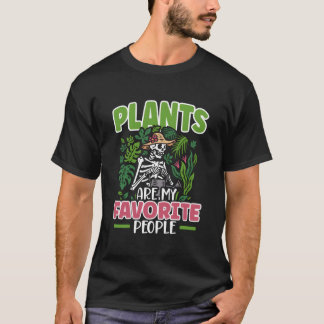 Plants Are My Favorite People Gardener T Shirt