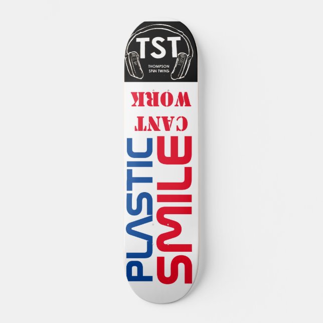 PLAST SMILE CANT WORK Skateboard (Framsida)