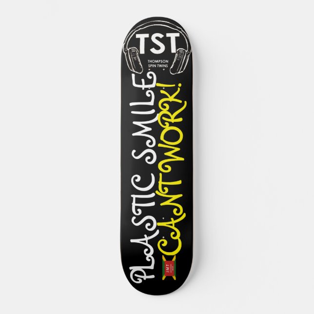 PLAST SMILE CANT WORK Skateboard (Framsida)