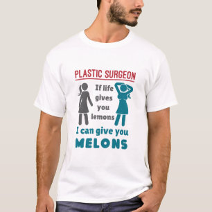 Plastkirurg om Life Ge Lemons Meloner T Shirt